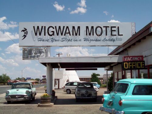 "Have you slept in a Wigwam lately?" - Rt. 66